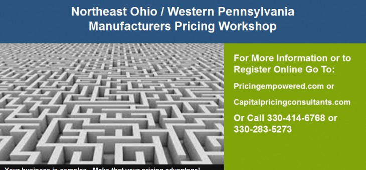 Northeast Ohio / Western Pennsylvania Manufacturers Pricing Workshop – January 29th 2016
